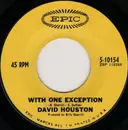 7'' - David Houston - With One Exception / Sweet, Sweet Judy