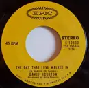 7'' - David Houston - The Day That Love Walked In