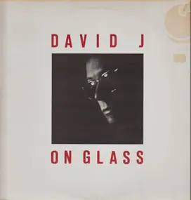 David J - ON GLASS