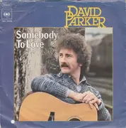 7'' - David Parker - Somebody To Love