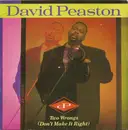 7'' - David Peaston - Two Wrongs (Don't Make It Right)