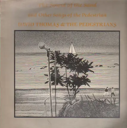 David Thomas And The Pedestrians - The Sound Of The Sand And Other Songs Of The Pedestrian