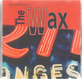 David Watson - Wax Wax and Wane