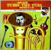David Wayne - Tubby, The Tuba  And The Adventures Of A Zoo