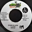 7inch Vinyl Single - Daville / Mossy Kid - Sooner Or Later / Came Home