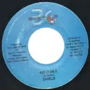 7inch Vinyl Single - Daville - Put It On U
