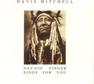 Davis Mitchell - Navajo Singer Sings for You
