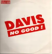 Davis - No Good!