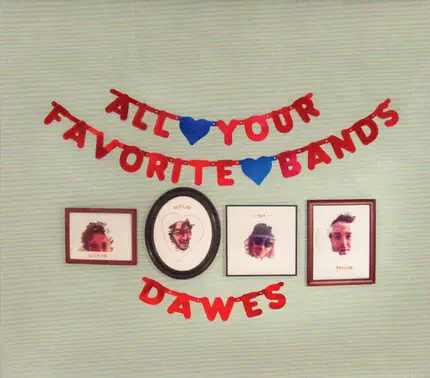 Dawes - All Your Favorite Bands