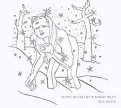 Bonnie 'Prince' Billy - Wai Notes