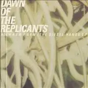 7inch Vinyl Single - Dawn Of The Replicants - Hogwash Farm (The Diesel Hands E.P.) - EP