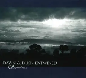 Dawn & Dusk Entwined - Septentrion