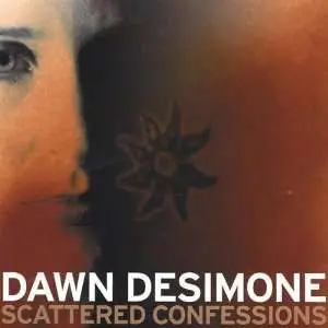 Dawn Desimone - Scattered Confessions