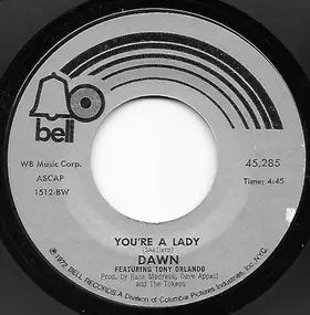 Dawn Featuring Tony Orlando - You're A Lady