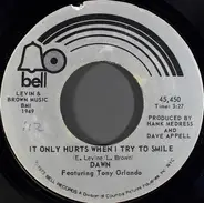 Dawn Featuring Tony Orlando - It Only Hurts When I Try To Smile