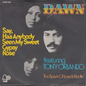 Dawn Featuring Tony Orlando - Say, Has Anybody Seen My Sweet Gypsy Rose