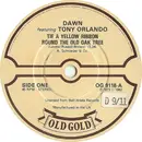 7inch Vinyl Single - Dawn Featuring Tony Orlando - Tie A Yellow Ribbon Round The Old Oak Tree