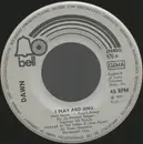7'' - Dawn - I Play And Sing / Get Out From Where We Are