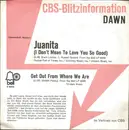7inch Vinyl Single - Dawn - Juanita (I Don't Mean To Love You So Good) / Get Out From Where We Are