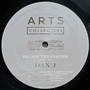 Dax J - Escape The System Remixed