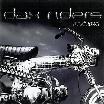 Dax Riders - Back in Town