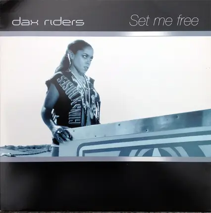 Dax Riders - Set Me Free