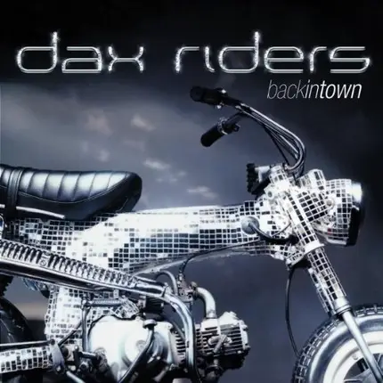 Dax Riders - Back in Town