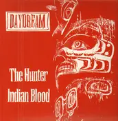 Daydream - The Hunter / Indian Blood