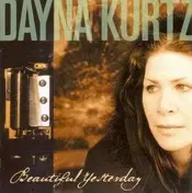 dayna kurtz - Beautiful Yesterday