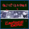 7'' - Day Of The Dead / The Damage Done - Day Of The Dead / The Damage Done