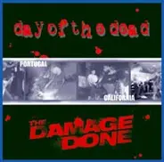 Day Of The Dead / The Damage Done - Day Of The Dead / The Damage Done