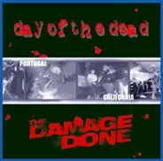 Day Of The Dead / The Damage Done - Day Of The Dead / The Damage Done