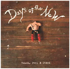 Days of the New - Touch, Peel & Stand