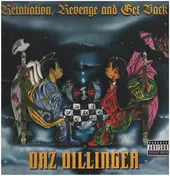Daz Dillinger - Retaliation, Revenge and Get Back