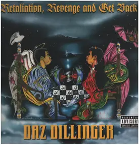 Daz Dillinger - Retaliation, Revenge and Get Back