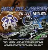 Daz Dillinger - TO LIVE & DIE IN C.A.