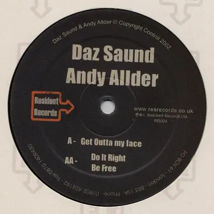 Daz Saund & Andy Allder - Get Outta My Face / Do It Right / Be Free
