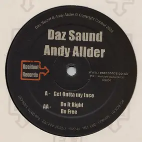 Daz Saund - Get Outta My Face / Do It Right / Be Free