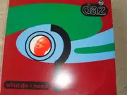 12inch Vinyl Single - Daz - What Do I Need ?