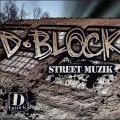 D-Block - Street Muzik