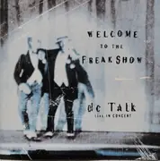 CD - dc Talk - dc Talk Live In Concert Welcome To The Freakshow