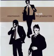 dc Talk - Intermission: The Greatest Hits