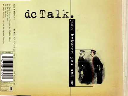 DC Talk - Just Between You And Me