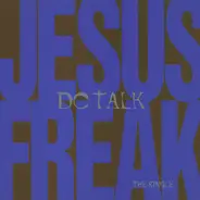 DC Talk - Jesus Freak