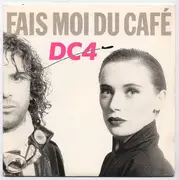 12inch Vinyl Single - Dc4 - Fait Moi Du Cafe