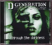 D Generation - Through the Darkness