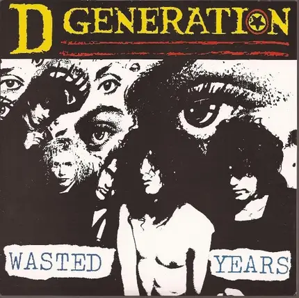 D Generation - Wasted Years
