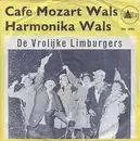 7inch Vinyl Single - De Vrolijke Limburgers - Cafe Mozart Wals