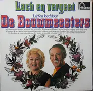 De Bouwmeesters - Lach En Vergeet