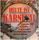 LP - De Bläck Fööss / Eilemann Trio / Willy Millowitsch a.o. - Heute Ist Karneval